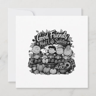 Good Friends Make Life Sweeter!