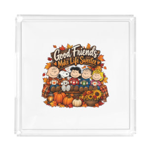 Good Friends Make Life Sweeter! Acrylic Tray