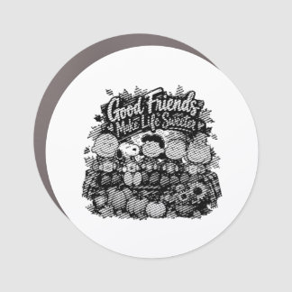 Good Friends Make Life Sweeter! Car Magnet