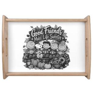 Good Friends Make Life Sweeter! Serving Tray