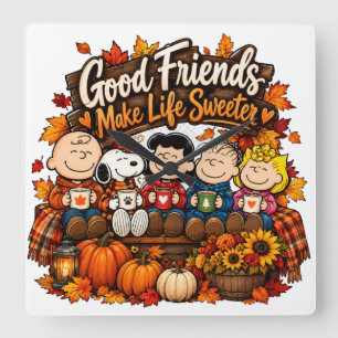 Good Friends Make Life Sweeter! Square Wall Clock