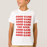 Good Game You Suck