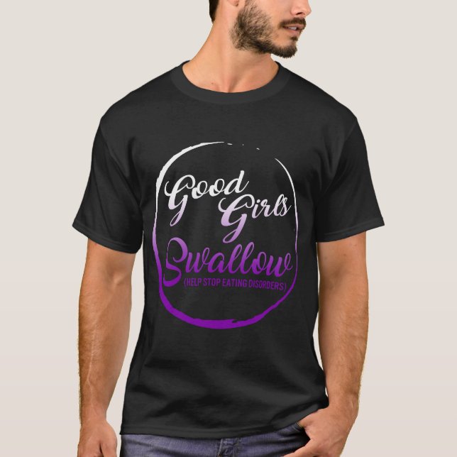 Good Girl Swallows, Eating Disorder Recovery, T-Shirt (Front)