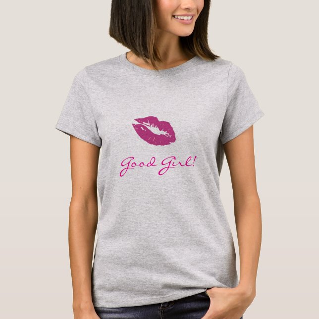 Good Girl! T-Shirt (Front)