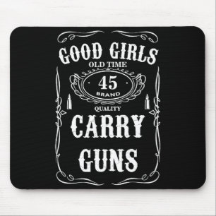 Good Girls Carry Guns - Funny Gun 2nd Amendment Mouse Pad