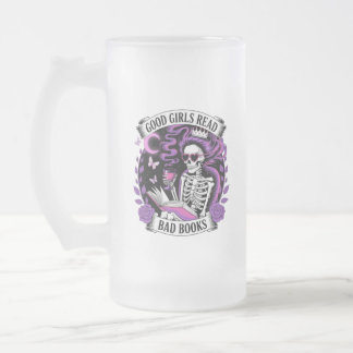 Good Girls Read Bad Books  Frosted Glass Beer Mug