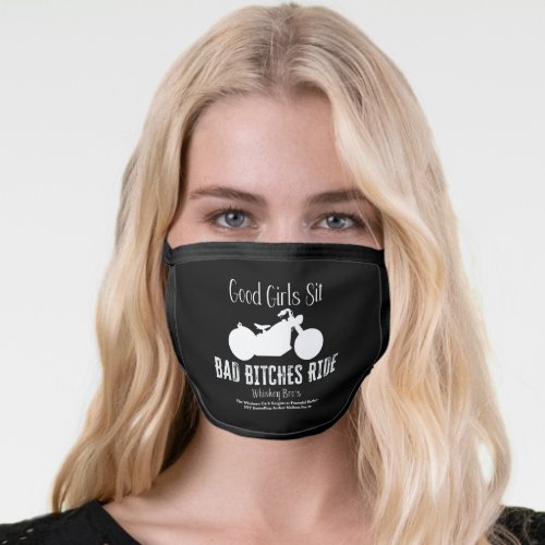 Good Girls Sit Taming My Whiskey face mask Face Mask