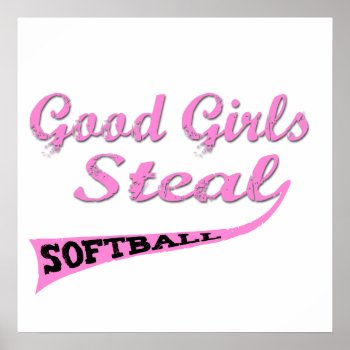 Good Girls Steal (pink Urban) Poster by softballgifts at Zazzle