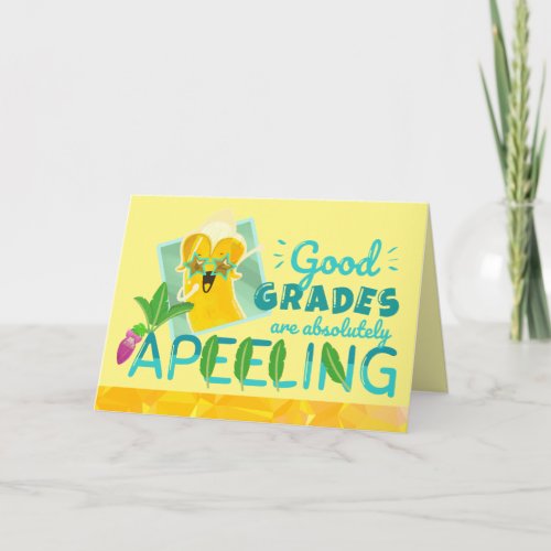 Good Grades are Absolutely Apeeling _ Punny Garden Card