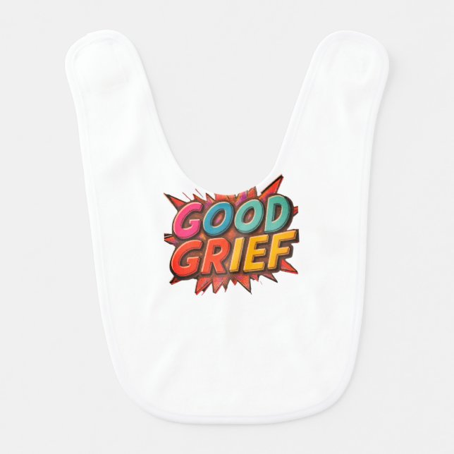 Good Grief  Baby Bib (Front)