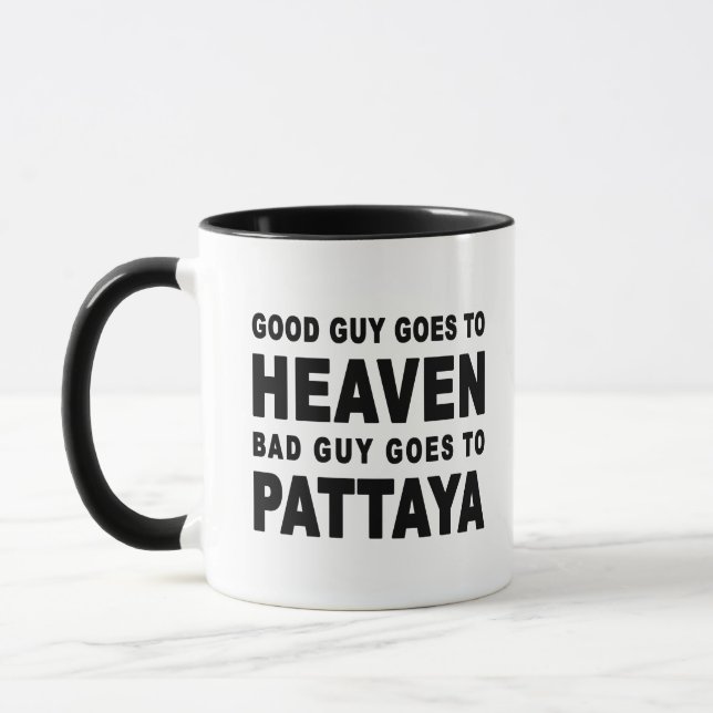 GOOD GUY GOES TO HEAVEN BAD GUY GOES TO PATTAYA MUG (Left)