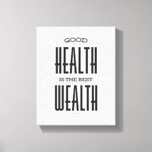 Good Health is the Best Wealth Poster on Canvas