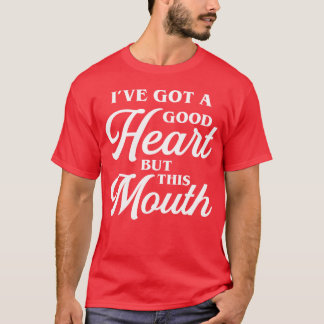 Good Heart but this Mouth 80s funny T-Shirt