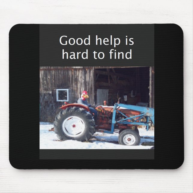 Good help is hard to find mouse pad (Front)