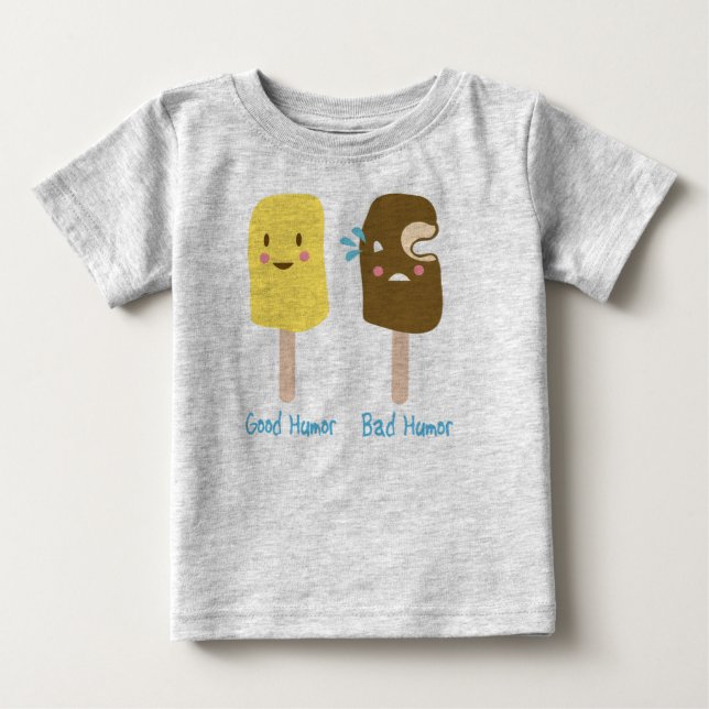 Good Humor, Bad Humor Baby T-Shirt (Front)