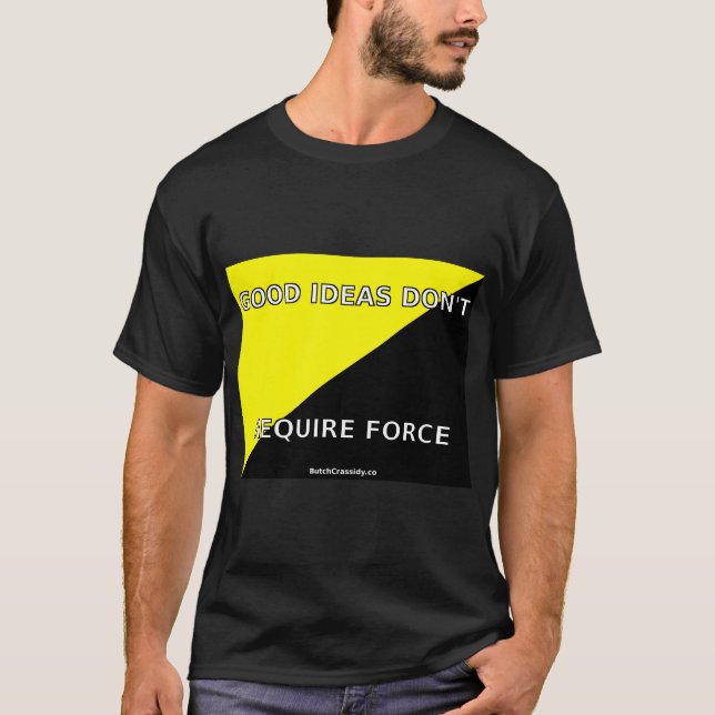 Good Ideas Don't Require Force - Men's T-Shirt (Front)