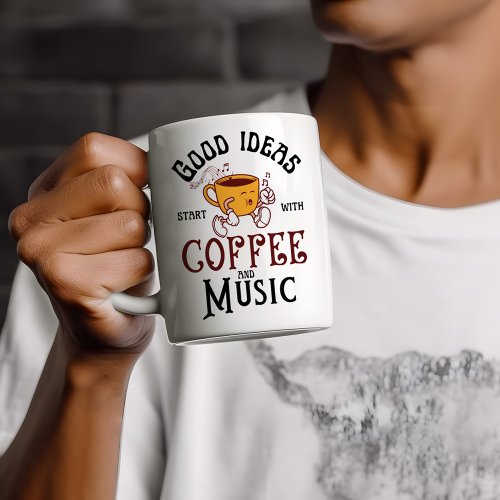 Good Ideas Start With Coffee and Music Vintage Fun Coffee Mug