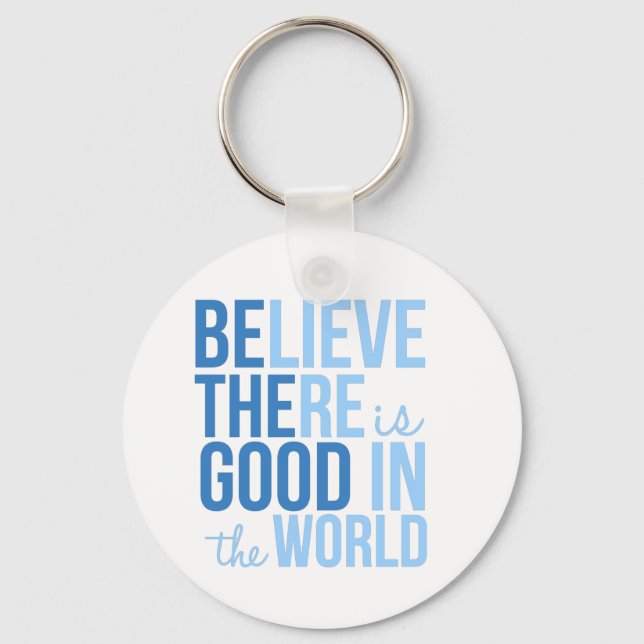 Good in the World Inspirational Button Keychain (Front)