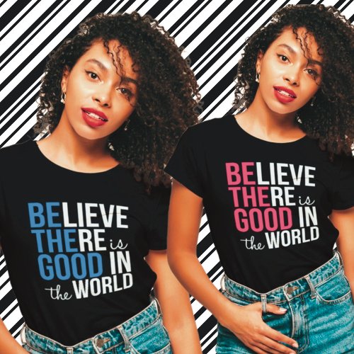 Good in the World Inspirational T_Shirt