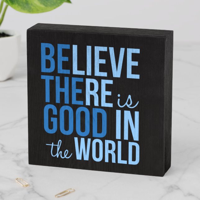 Good in the World Inspirational Wood Box Sign (In Situ Horizontal)