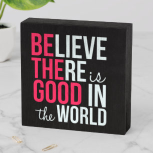 Good in the World Inspirational Wood Box Sign