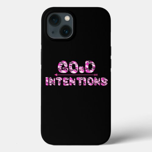 Good Intentions iPhone 13 Case