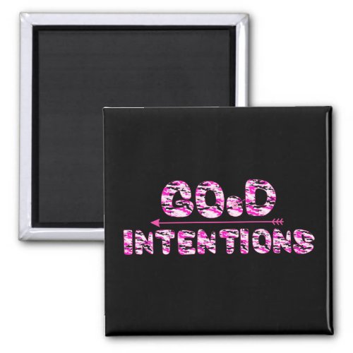 Good Intentions Magnet