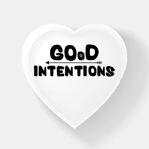 Good Intentions Paperweight
