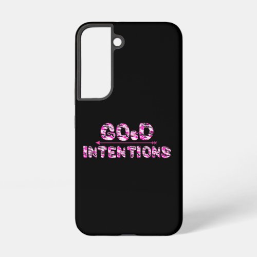 Good Intentions Samsung Galaxy S22 Case