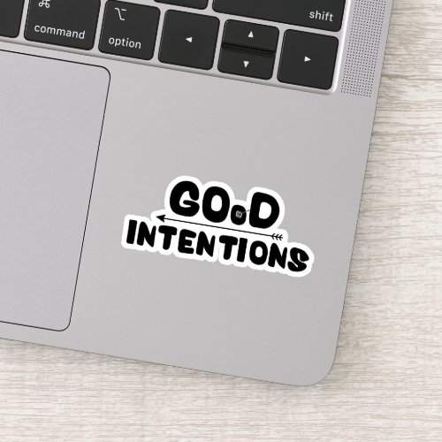 Good Intentions Sticker