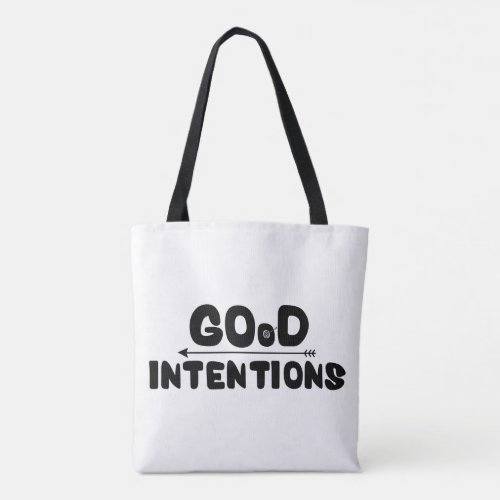 Good Intentions Tote Bag