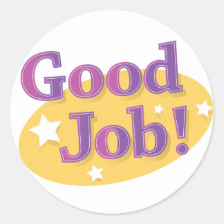 100+ Job Well Done Round Stickers | Zazzle