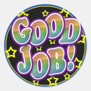 Job Well Done Stickers | Zazzle