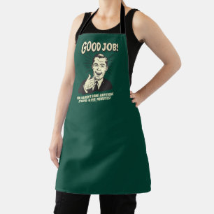 Good Job: Done Anything Stupid 5 Min. Apron