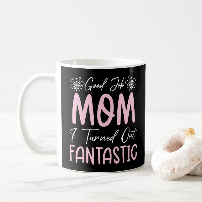Good Job Mom Funny Mother Birthday Cute Quote Cool Coffee Mug (With Donut)