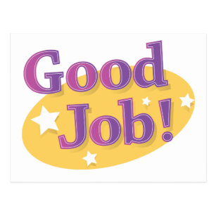 Job Well Done Postcards | Zazzle