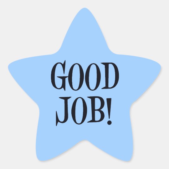 GOOD JOB! STAR STICKER | Zazzle.com