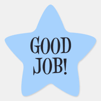 Great Job Stickers | Zazzle