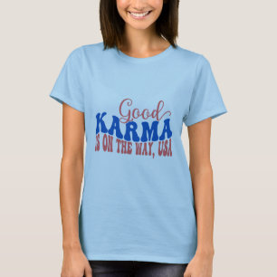 Good Karma Is On The Way, USA - Positive Retro Des T-Shirt
