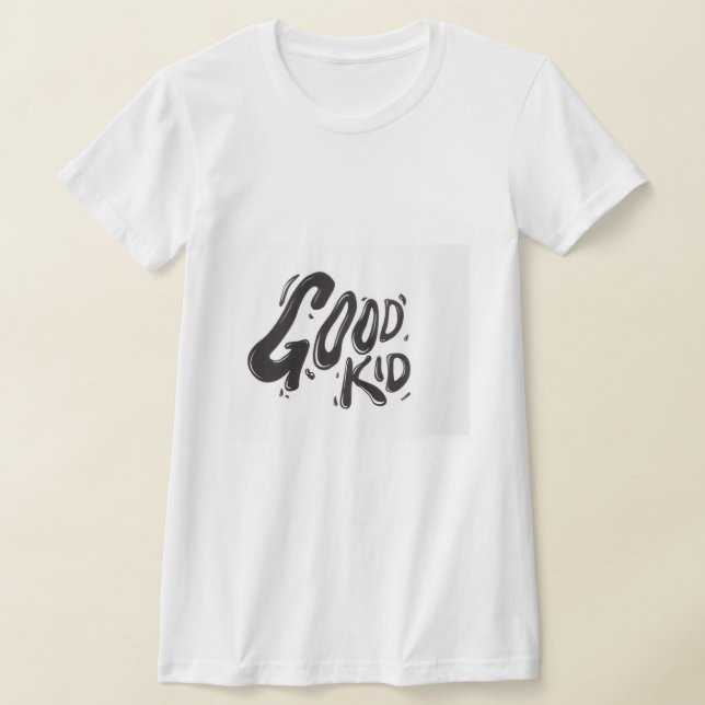 Good Kid Shirts for adult girls (Laydown)