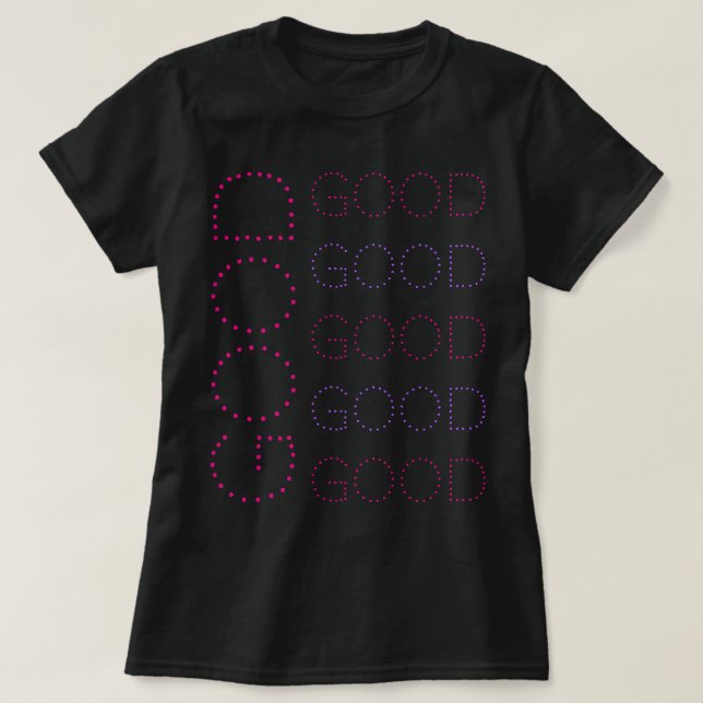 GOOD Lavender And Pink Chic Dotted Typography T-Shirt (Design Front)