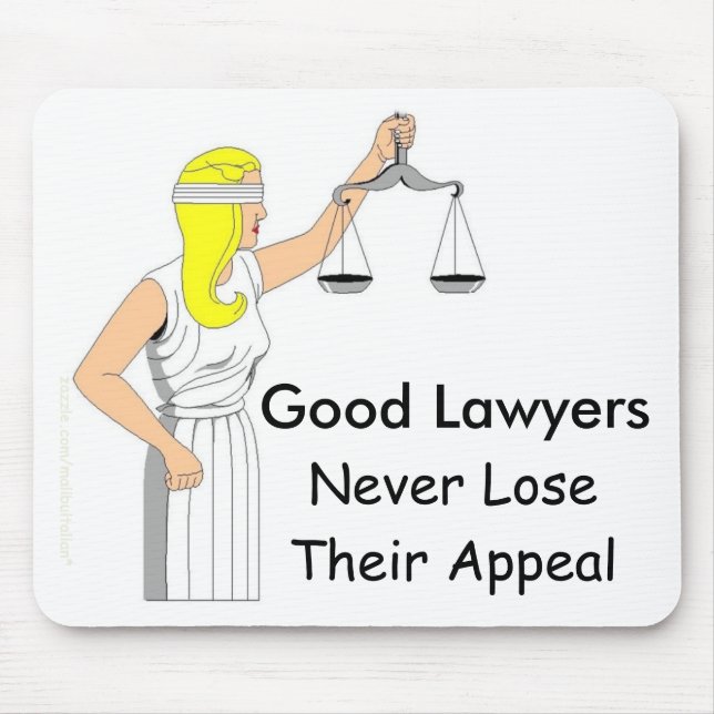 Good Lawyers Never Lose Their Appeal Mouse Pad (Front)