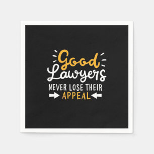 Good Lawyers Never Lose Their Appeal Napkins