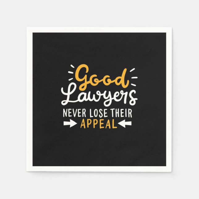 Good Lawyers Never Lose Their Appeal Napkins (Front)