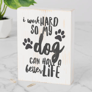 Good Life Dog Wood Box Sign