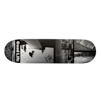 Good Life Skateboard Deck