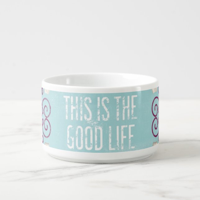 Good Life Soup Chili Chowder Bowl Mug (Center)