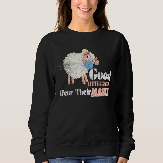 Good Little Sheep Wear Their Mask Sheep Wearing Fa Sweatshirt (Front)