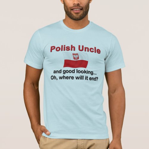 Good Lkg Polish Uncle T_Shirt