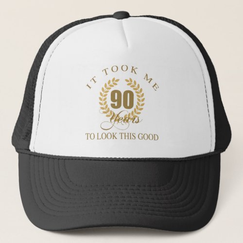 Good Looking 90th Birthday Trucker Hat